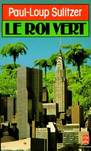 Livrenpoche : Le roi vert - Paul-Loup Sulitzer - Livre