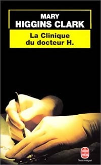 Livrenpoche : La clinique du docteur H. - Mary Higgins Clark - Livre