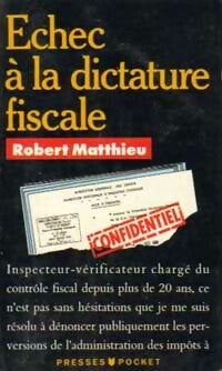 Livrenpoche : Echec à la dictature fiscale - Robert Matthieu - Livre