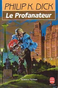 Livrenpoche : Le Profanateur - Philip Kindred Dick - Livre