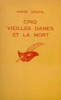 Livrenpoche : Cinq vieilles dames et la mort - Hans Gruhl - Livre