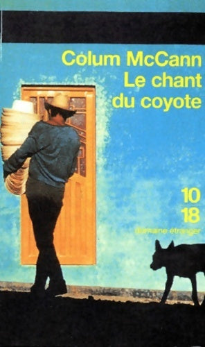 Livrenpoche : Le chant du coyote - Colum McCann - Livre