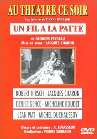 Livrenpoche : Au théâtre ce soir : Un fil à la patte - Pierre Sabbagh - DVD