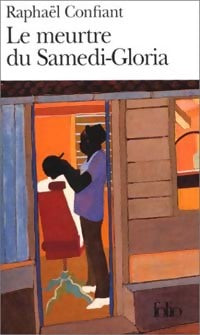 Livrenpoche : Le meurtre du Samedi-Gloria - Raphaël Confiant - Livre