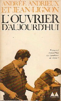 Livrenpoche : L'ouvrier d'aujourd'hui - André Andrieux, Jean Lignon - Livre