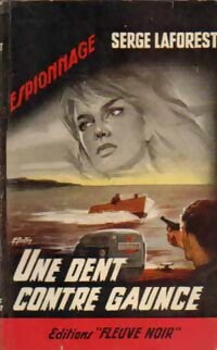 Une dent contre Gaunce - Serge Laforest - Livre