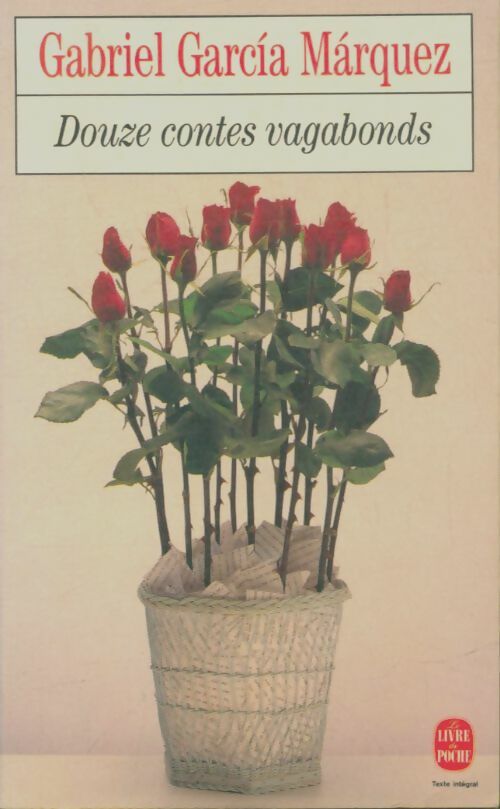 Livrenpoche : Douze contes vagabonds - Gabriel Garcìa Màrquez - Livre