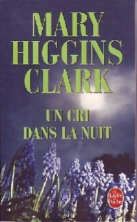 Un cri dans la nuit - Mary Higgins Clark -  Le Livre de Poche - Livre