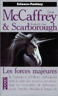 Livrenpoche : La trilogie des forces Tome I : Les Forces majeures - Elizabeth Ann Scarborough, Anne McCaffrey - Livre