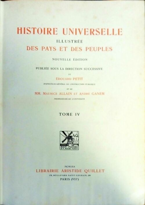 Histoire universelle illustrée des pays et des peuples Tome IV - Edouard Petit -  Quillet GF - Livre