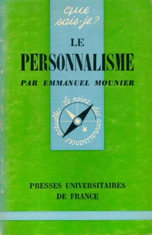 Le personnalisme - Emmanuel Mounier -  Que sais-je - Livre