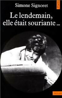 Livrenpoche : Le lendemain, elle était souriante... - Simone Signoret - Livre