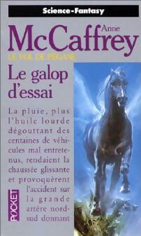 Le vol de Pégase Tome I : Le galop d'essai - Anne McCaffrey - Livre