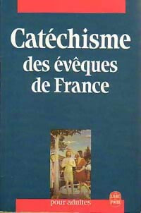 Catéchisme des évêques de France - Inconnu -  Le Livre de Poche - Livre