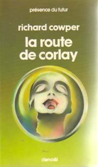 La route de Corlay - Richard Cowper -  Présence du Futur - Livre