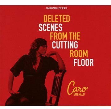 Livrenpoche : Deleted Scènes from the Cutting Room Floor - Caro Emerald - CD