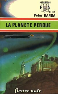 La planète perdue - Peter Randa -  Anticipation - Livre