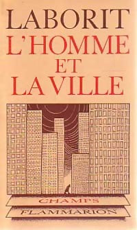 Livrenpoche : L'homme et la ville - Henri Laborit - Livre