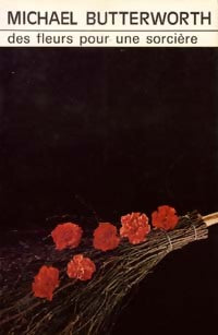 Des fleurs pour une sorcière - Michael Butterworth - Livre