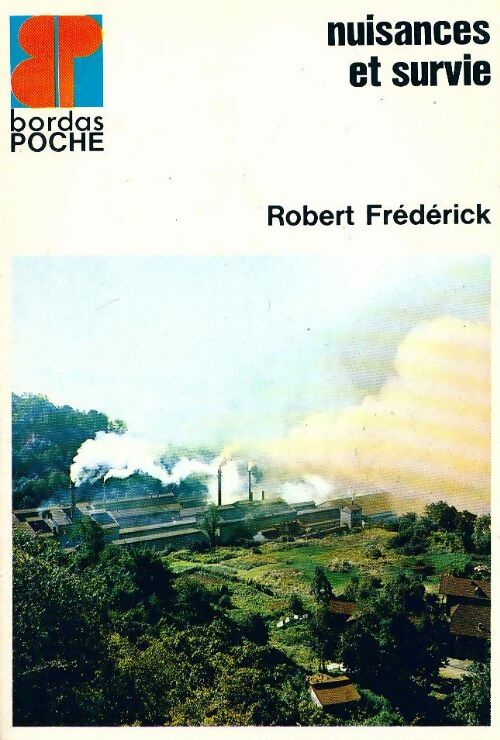 Livrenpoche : Nuisances et survie - Robert Frederick - Livre
