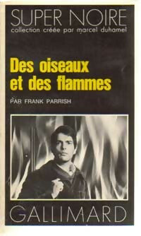 Livrenpoche : Des oiseaux et des flammes - Frank Parrish - Livre
