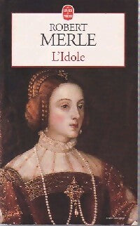 Livrenpoche : L'idole - Robert Merle - Livre