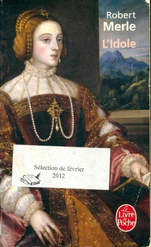 Livrenpoche : L'idole - Robert Merle - Livre
