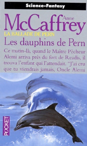 Livrenpoche : Les origines Tome III : Les dauphins de Pern - Anne McCaffrey - Livre