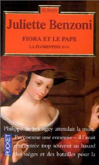 Livrenpoche : La florentine Tome III : Fiora et le pape - Juliette Benzoni - Livre