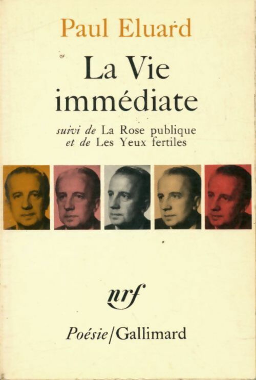 Livrenpoche : La vie immédiate / La rose publique / Les yeux fertiles - Paul Eluard - Livre
