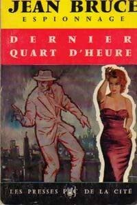 Dernier quart d'heure - Jean Bruce - Livre