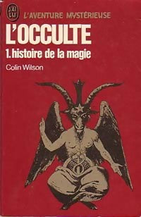L'occulte Tome I : Histoire de la magie - Colin Wilson -  Aventure - Livre