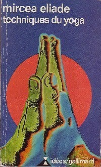 Livrenpoche : Techniques du Yoga - Mircea Eliade - Livre