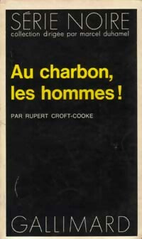 Livrenpoche : Au charbon, les hommes ! - Rupert Croft-Cooke - Livre