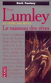 Livrenpoche : La terre des rêves Tome II : Le vaisseau des rêves - Brian Lumley - Livre