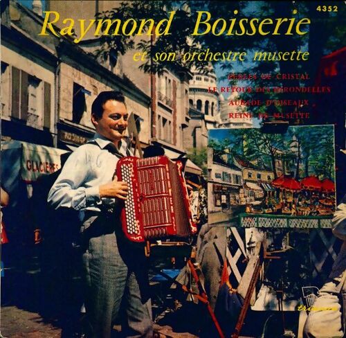 Raymond Boisserie Et Son Orchestre Musette - Raymond Boisserie - Vinyle