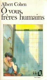 Livrenpoche : Ô vous, frères humains - Albert Cohen - Livre