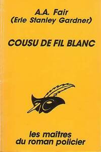 Livrenpoche : Cousu de fil blanc - A.A. Fair - Livre