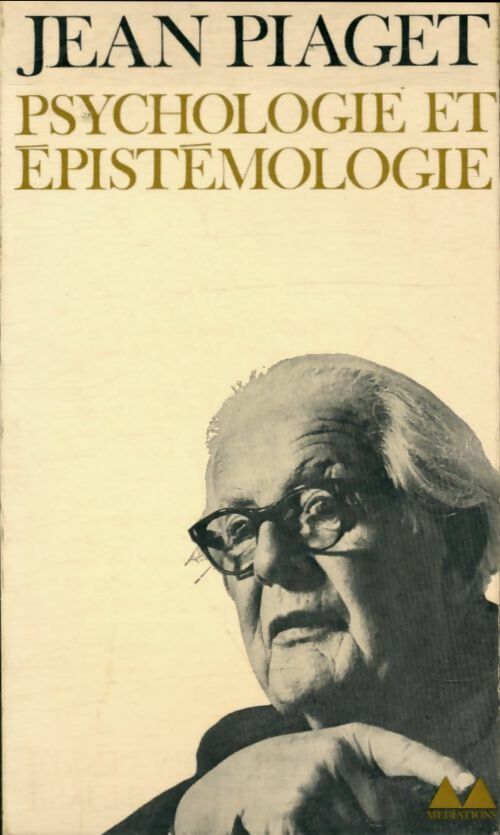 Livrenpoche : Psychologie et épistémologie - Jean Piaget - Livre