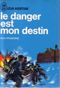 Livrenpoche : Le danger est mon destin - Dod Orsborne - Livre