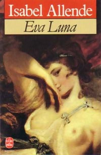 Eva Luna - Isabel Allende -  Le Livre de Poche - Livre