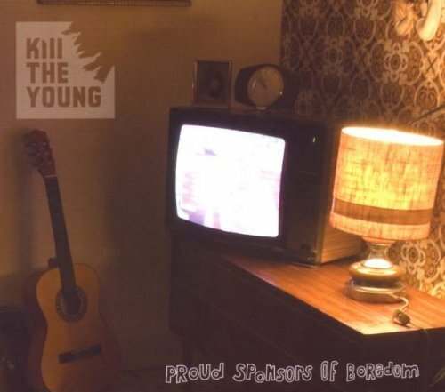 Livrenpoche : Proud Sponsors of Boredom - Kill the young - CD