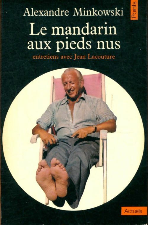 Livrenpoche : Le mandarin aux pieds nus - Alexandre Minkowski - Livre