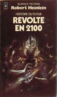 Livrenpoche : Révolte en 2100 - Robert Anson Heinlein - Livre