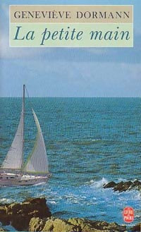 Livrenpoche : La petite main - Geneviève Dormann - Livre
