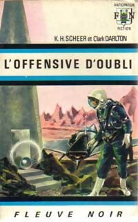 Livrenpoche : L'offensive d'oubli - Karl Herbert Scheer, Clark Darlton - Livre