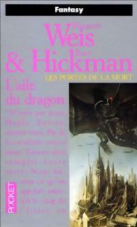 Livrenpoche : Les portes de la mort Tome I : L'aile du dragon - Tracy Hickman, Margaret Weis - Livre