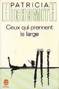 Livrenpoche : Ceux qui prennent le large - Patricia Highsmith - Livre