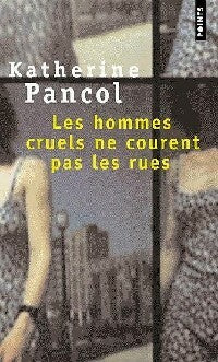 Livrenpoche : Les hommes cruels ne courent pas les rues - Katherine Pancol - Livre