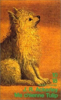 Livrenpoche : Ma chienne Tulip - James Richard Ackerley - Livre